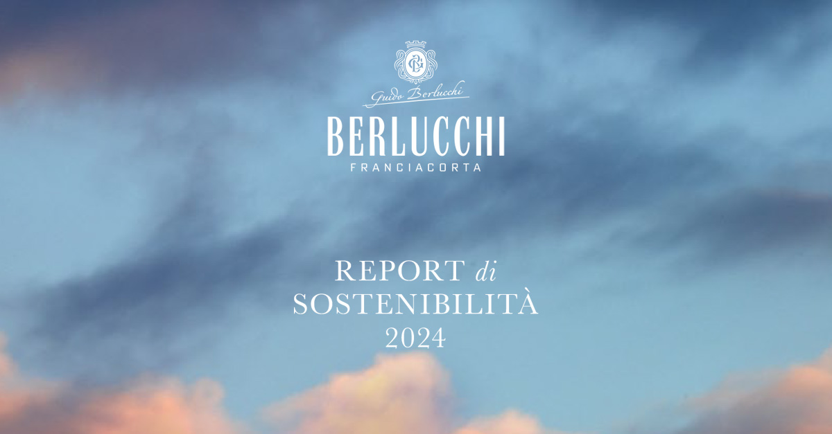 Berlucchi pubblica il 6° Bilancio di Sostenibilità 2024